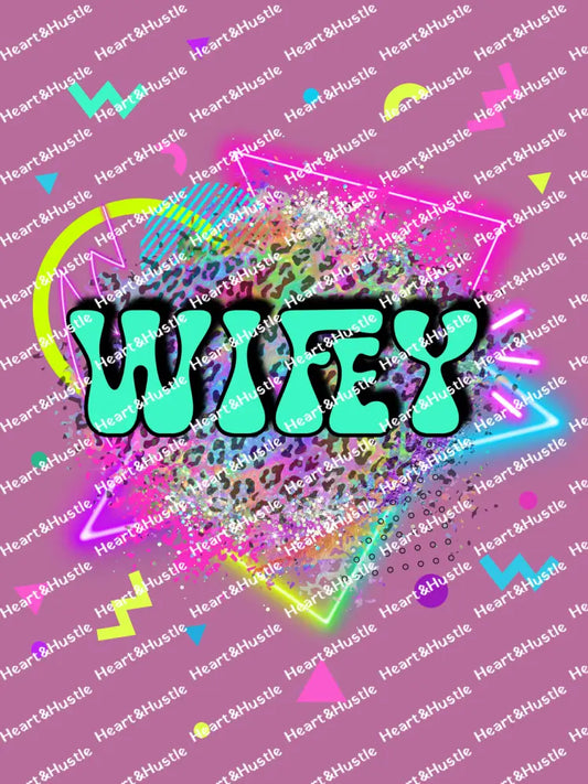 Wifey 80’s Neon