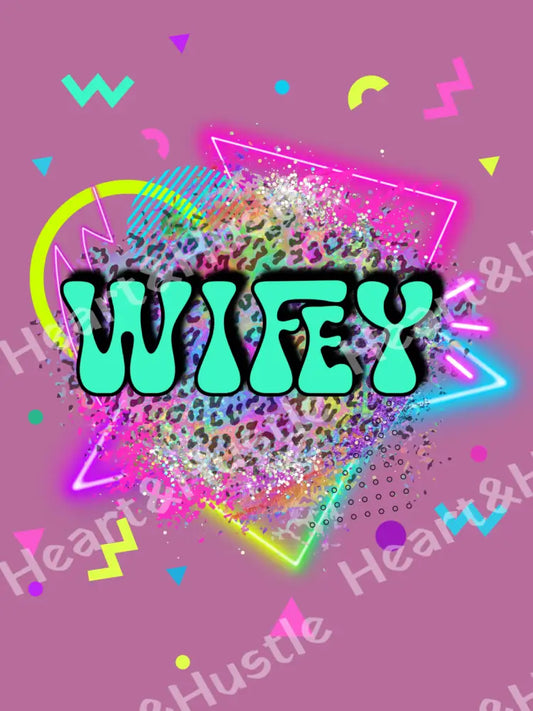 Wifey 80’s Neon