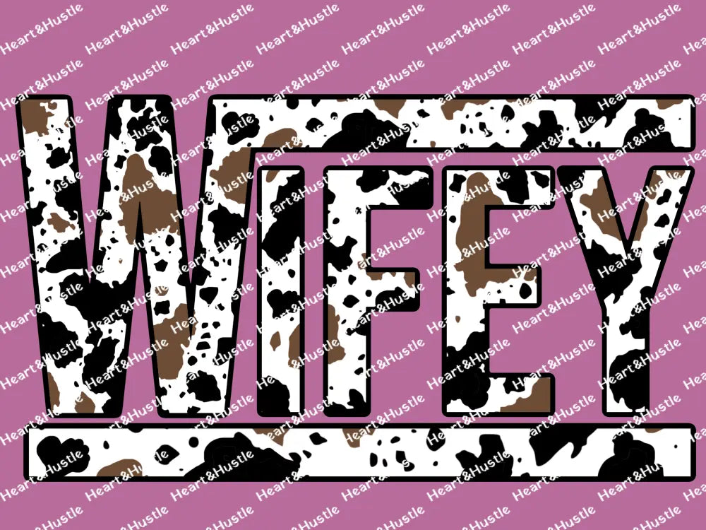 Wifey Cow