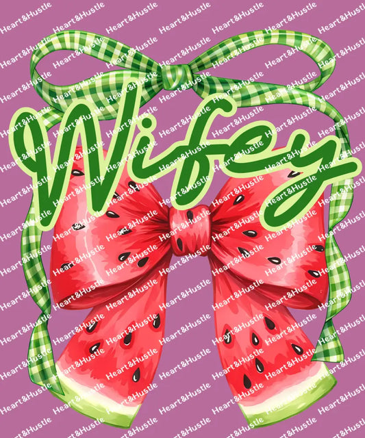 Wifey Watermelon