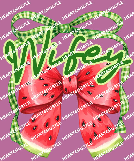 Wifey Watermelon