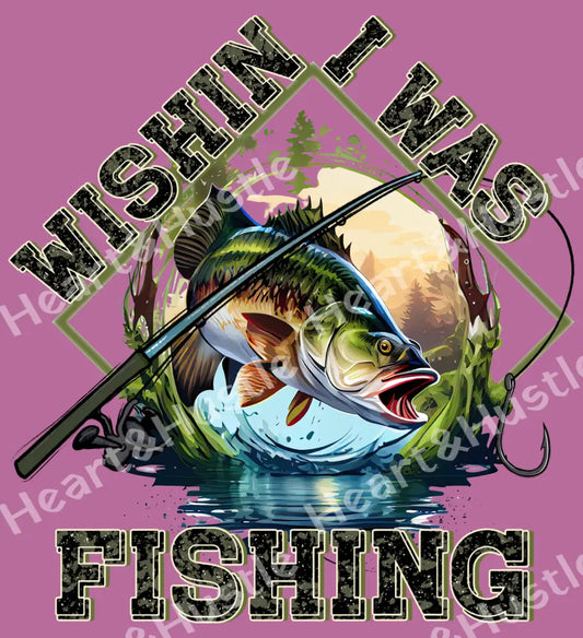 Wishing I Was fishing