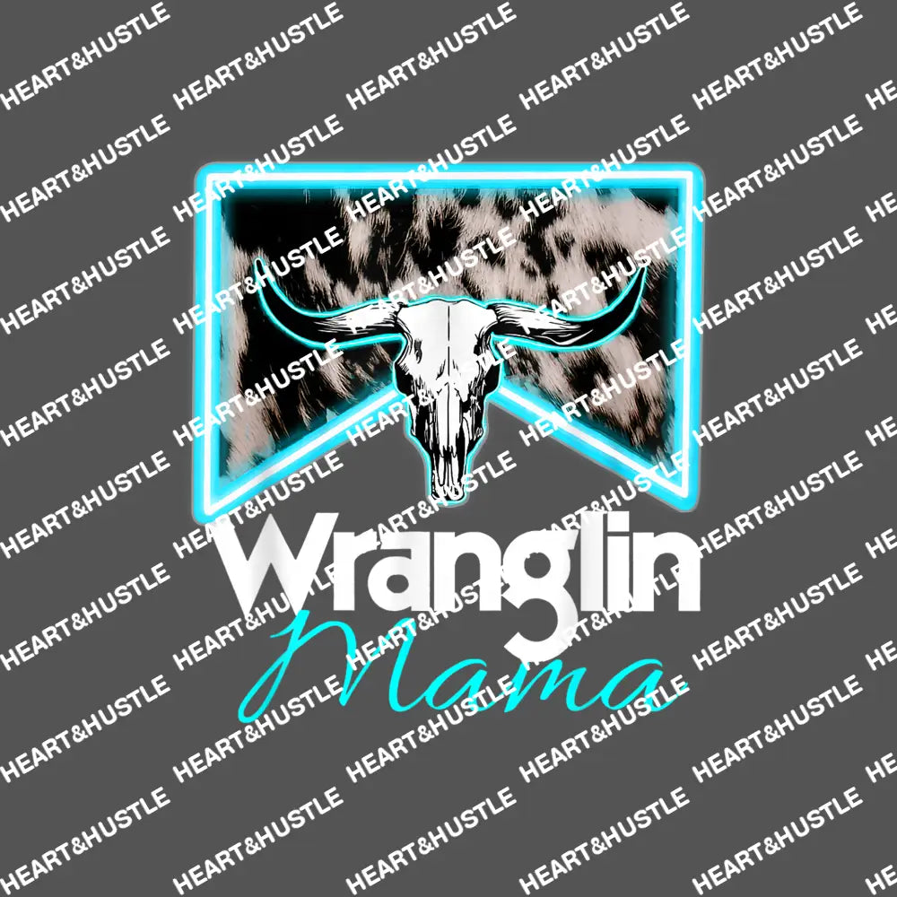 Wranglin Mama