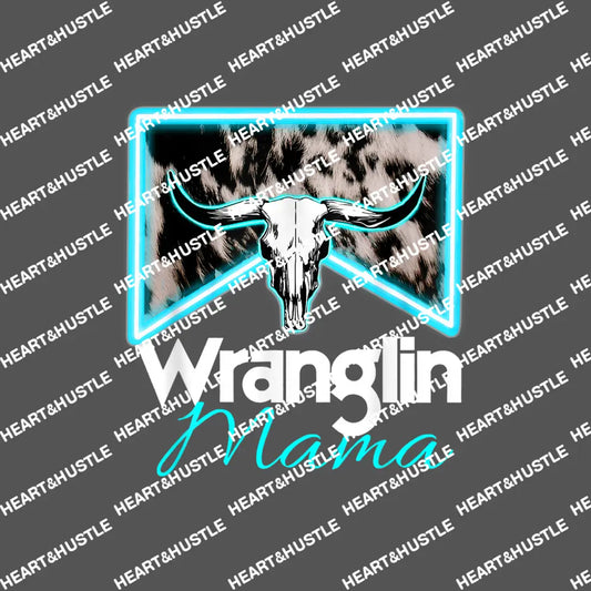 Wranglin Mama