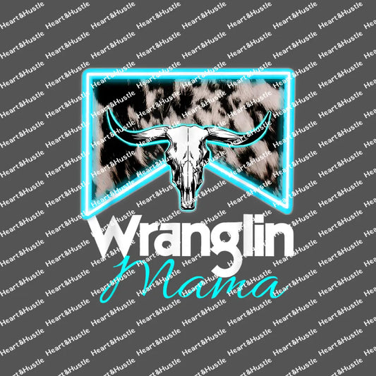 Wranglin Mama