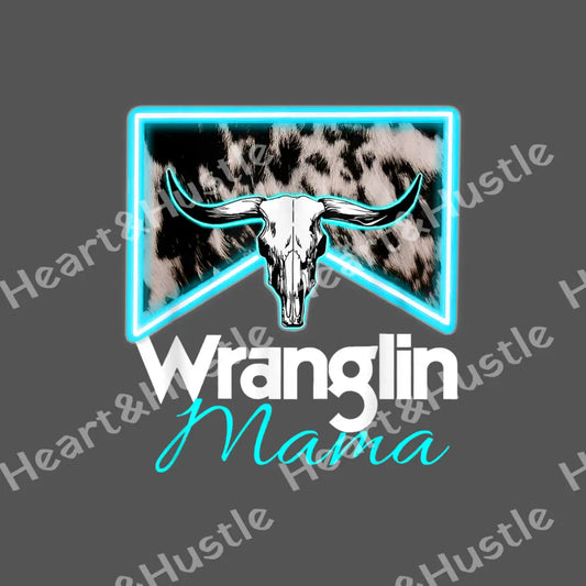 Wranglin Mama