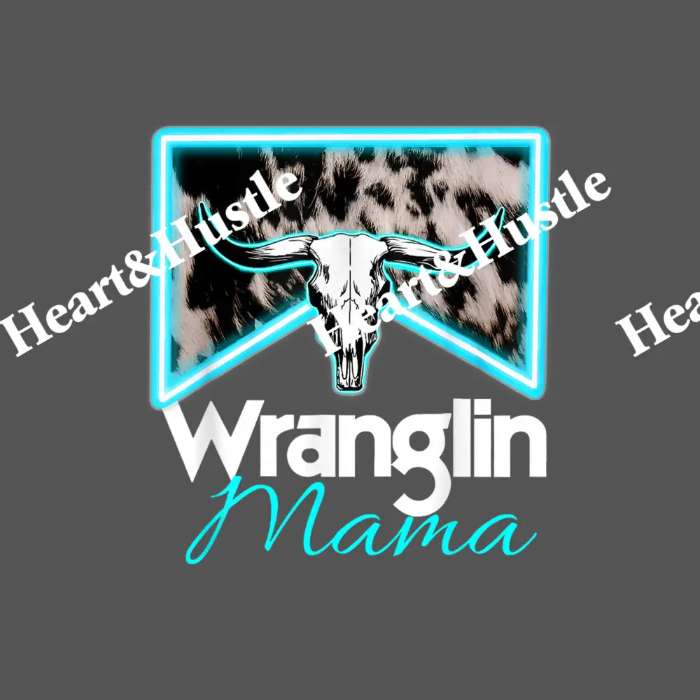 Wranglin Mama