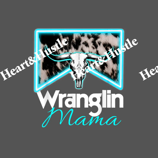 Wranglin Mama