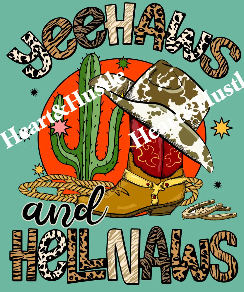 YeeHaws And HellNaws