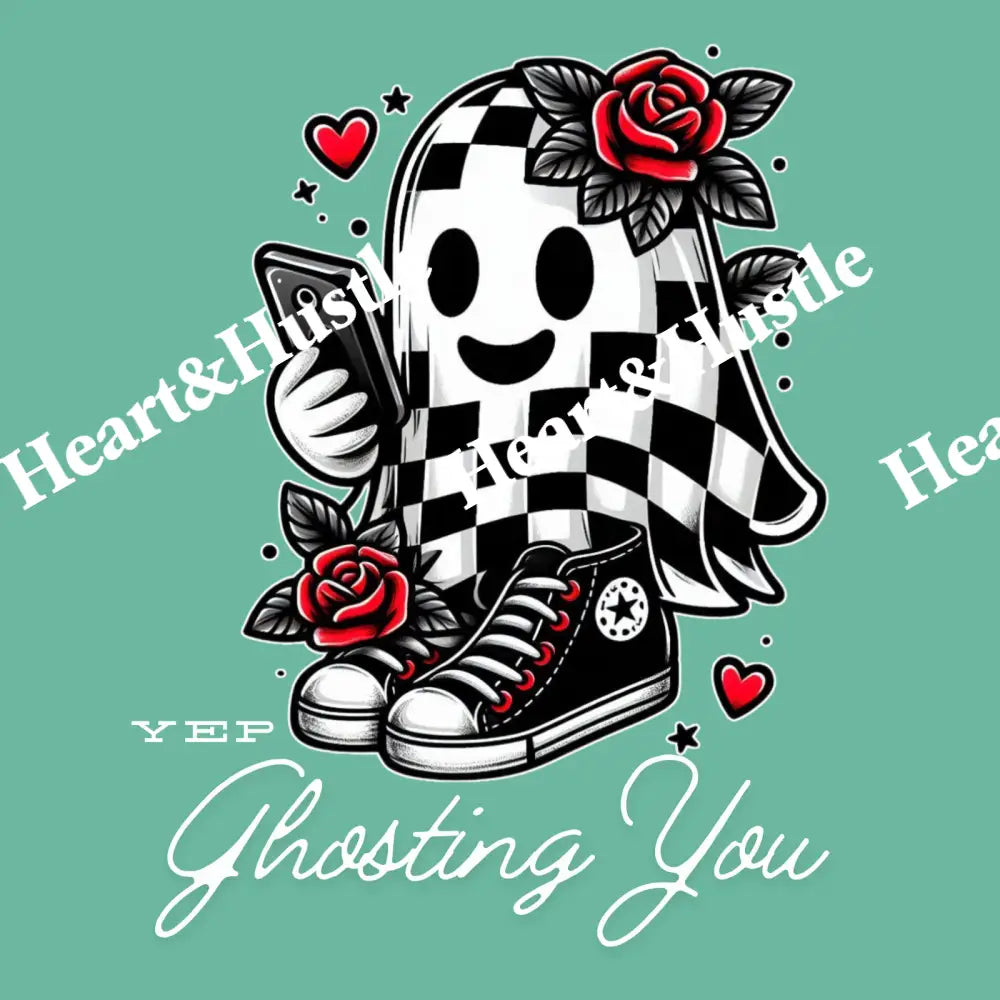 Yep ghosting you