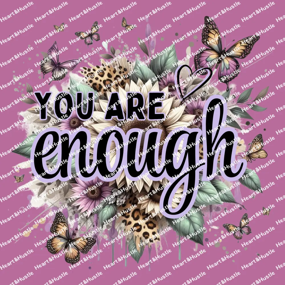 You are Enough Butterflies