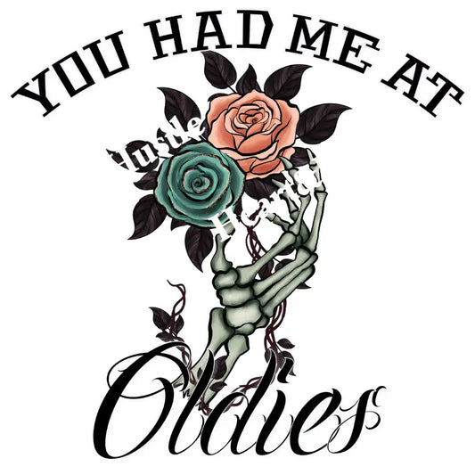 You Had Me At Oldies