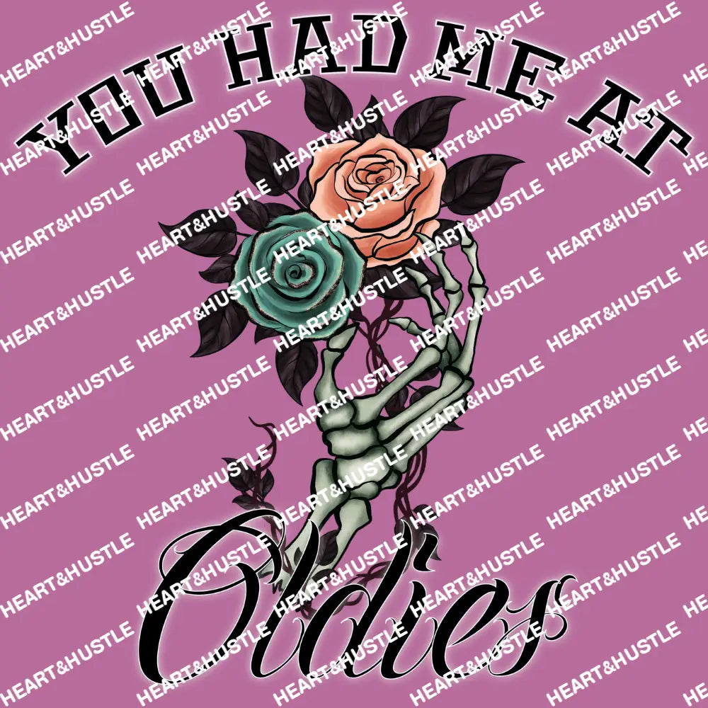 You Had Me At Oldies