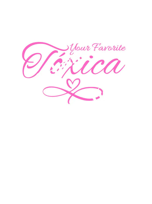 Your Favorite Toxica